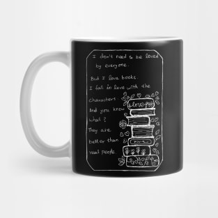 FALL IN LOVE WITH BOOKS, THEY ARE BETTER Mug